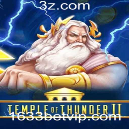 Explore o Fascinante Mundo de Temple of Thunder II: Uma Jornada Épica com 1633bet.vip